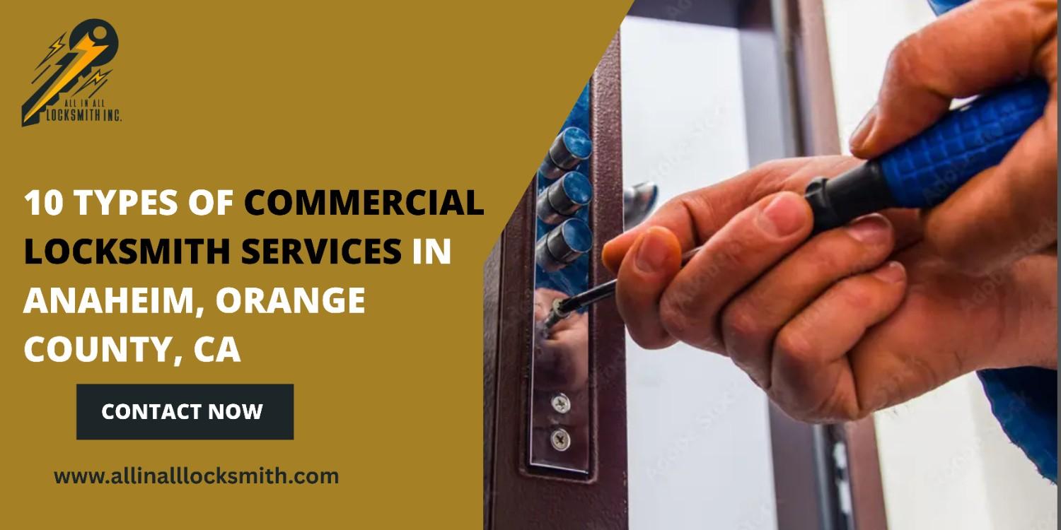 Types Commercial Locksmith Services in Anaheim