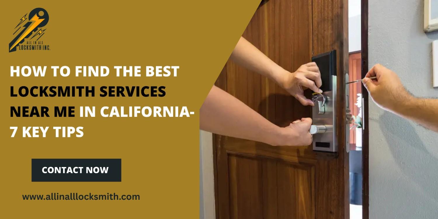 Find the Best Locksmith Services Near Me in California