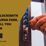 Commercial Locksmith Services in Buena Park, California-All You Need to Know